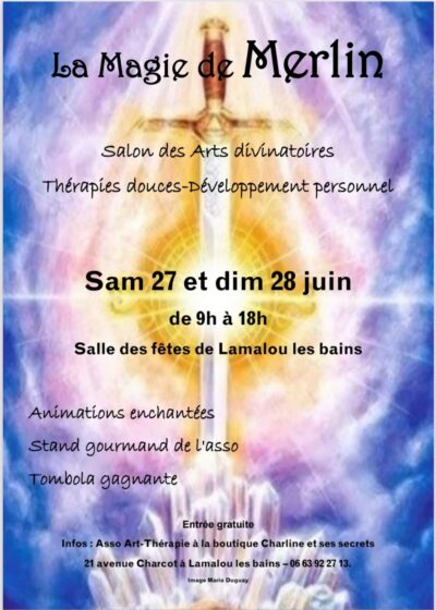 Samedi 27 et Dimanche 28 Juin à partir de 9h  – Salon la Magie de Merlin